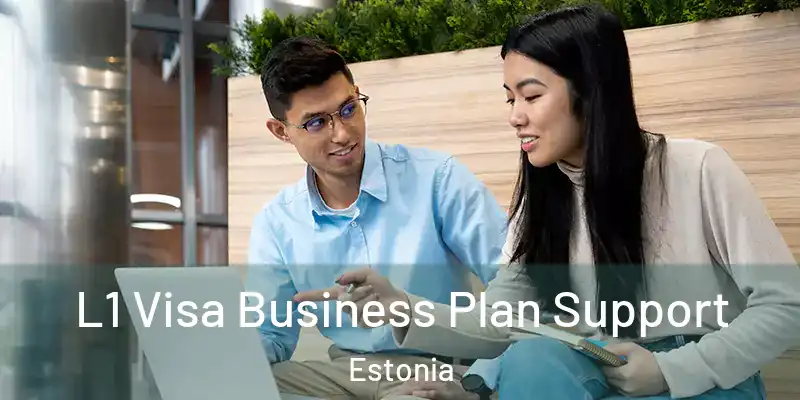  L1 Visa Business Plan Support Estonia