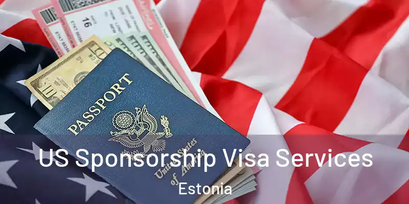  US Sponsorship Visa Services Estonia