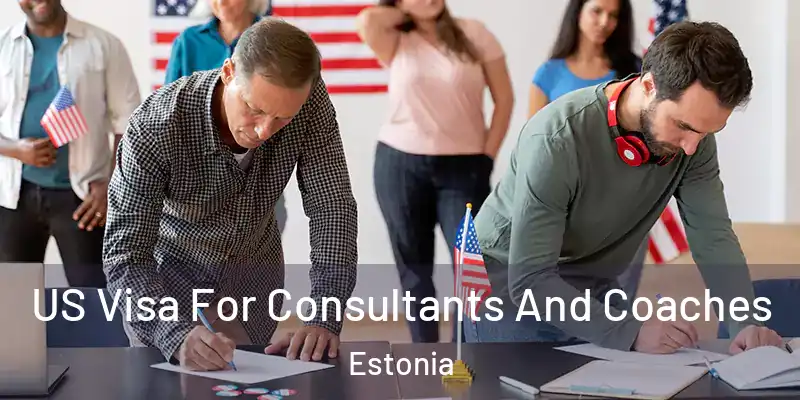  US Visa For Consultants And Coaches Estonia