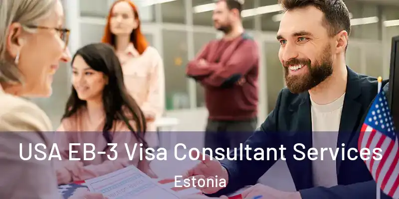 USA EB-3 Visa Consultant Services Estonia